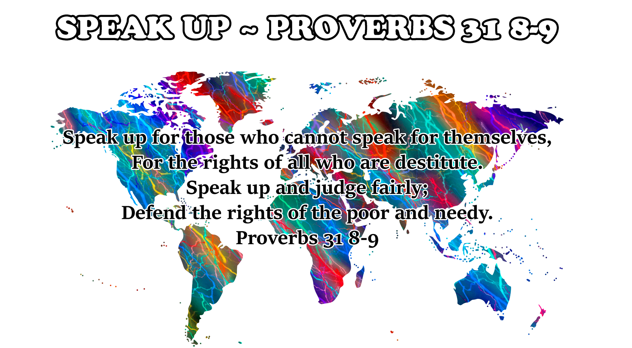 SPEAK UP ~ PROVERBS 31 8-9