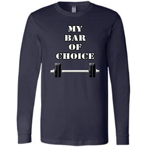 My Bar Of Choice Long Sleeve T-Shirt