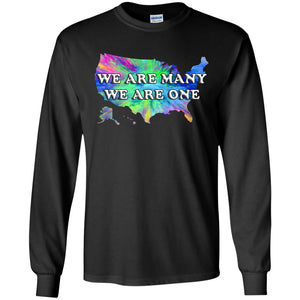 We Are Many We Are One Long Sleeve T-Shirt (US)