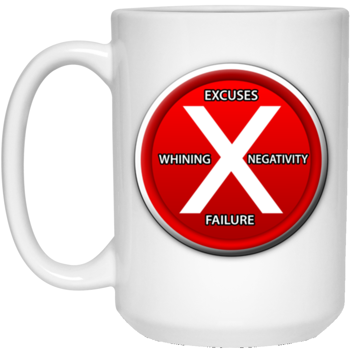 No Excuses Mug