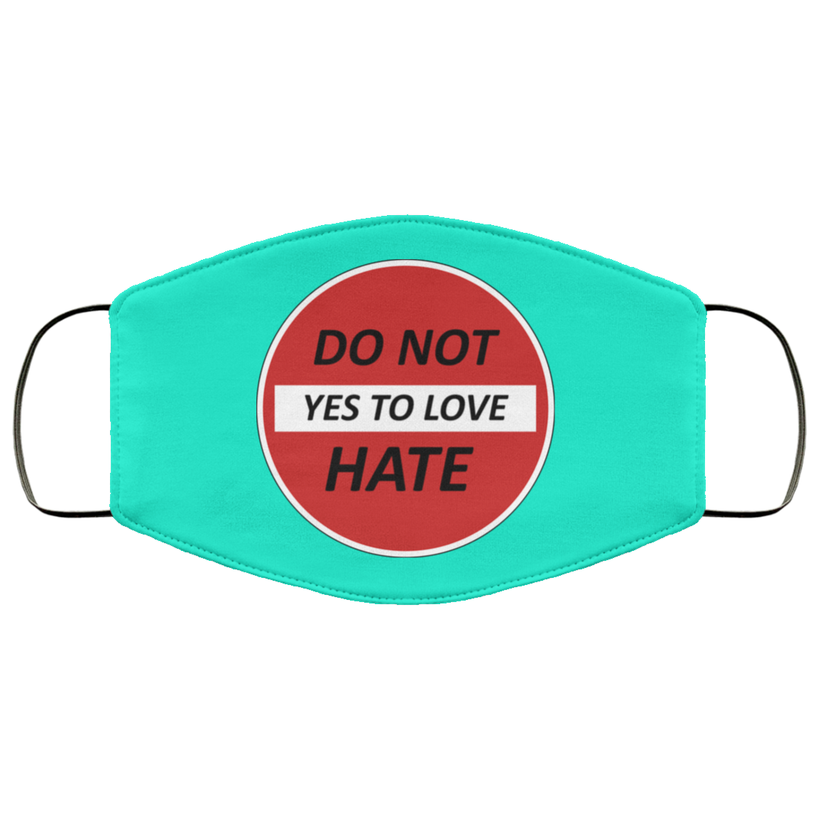 Do Not Hate Yes To Love 2 Layer Protective Face Mask