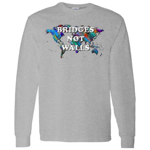 Bridges Not Walls Long Sleeve T-Shirt